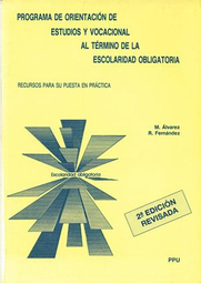 [2599] Programa de orientación de estudios y vocacional al término de la escolaridad obligatoria : recursos para su puesta en práctica / M. Álvarez, R. Fernández