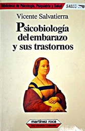 [2751] Psicobiología del embarazo y sus transtornos / Vicente Salvatierra Mateu