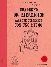 [3047] Cuaderno de ejercicios para ser tolerante con uno misno / Anne Van Stappen ; ilustraciones de Jean Augagneur ; [traducción: Josep Carles Laínez]