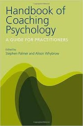 [3166] Handbook of coaching psychology : a guide for practitioners / edited by Stephen Palmer and Alison Whybrow