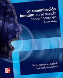 [3261] La Comunicación humana en el mundo contemporáneo / Carlos Fernández Collado, Laura Galguera García