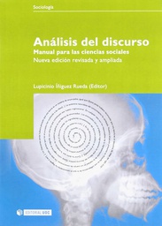 [3299] Análisis del discurso : manual para las ciencias sociales / Lupicinio Íñiguez Rueda (editor)