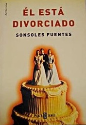 [3432] Él está divorciado / Sonsoles Fuentes