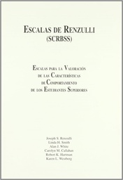 [4312] Escalas de Renzulli (SCRBSS) : escalas para la valoración de las características de comportamiento de los estudiantes superiores / [Joseph S. Renzulli ... [et al.]]