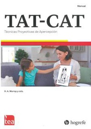 [4365] TAT, CAT-A, CAT-H y SAT : técnicas proyectivas : manual de aplicación / H. A. Murray y cols. ; [Redacción del manual de aplicación, Nicolas Seisdedos Cubero]