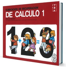[4456] Ejercicios de recuperación de cálculo 1 : nivel de iniciación / Mª Fernanda Fernández Baroja, Ana Mª Llopis Paret, Carmen Pablo de Riesgo
