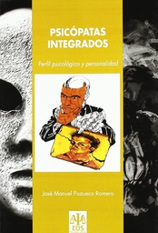 [4542] Psicópatas integrados : perfil psicológico y personalidad / José Manuel Pozueco Romero
