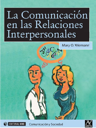 [4633] La Comunicación en las relaciones interpersonales / por Mry O. Wiemann