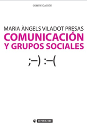 [4647] Comunicación y grupos sociales / Maria Àngels Viladot Presas