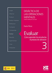 [4709] Evaluar : cómo aprenden los estudiantes el proceso de valoración / Paola Plessi