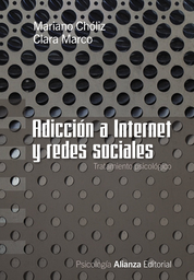 [4779] Adicción a internet y redes sociales : tratamiento psicológico / Mariano Chóliz, Clara Marco