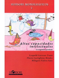 [4826]  Altas capacidades intelectuales : la asignatura pendiente / Leopold Carreras Truñó, Flavio Castiglione Méndez, Milagros Valera Sanz