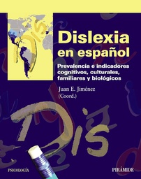 [4854] Dislexia en español : prevalecencia e indicadores cognitivos, culturales, familiares y biológicos / Juan E. Jiménez