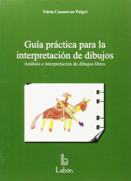 [4887] Guía práctica para la interpretación de dibujos : análisis e interpretación de dibujos libres / Núria Casanovas Puigví 