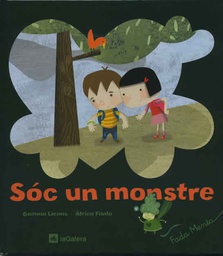 [4917] Sóc un monstre / text de Gemma Lienas ; il·lustracions d'Àfrica Fanlo