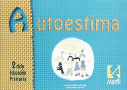 [4964] Autoestima : 2n. cicle, Educació Primària / Antonio Vallés Arándiga, Consol Vallés Tortosa ; [il·lustracions, Amparo Lázaro Laporta] 