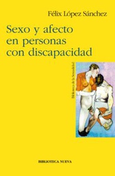 [4995] Sexo y afecto en personas con discapacidad / Félix López Sánchez