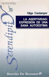 [5022] La Asertividad : expresión de una sana autoestima / Olga Castanyer Mayer Spiess