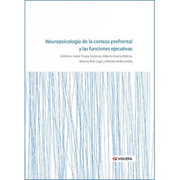 [5135] Neuropsicología de la corteza prefrontal y las funciones ejecutivas / editores: Javier Tirapu Ustárroz ... [et al.]