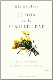[5163] El Don de la sensibilidad : (las personas altamente sensibles) / Elaine N. Aron ; [traducción: Toni Cutanda]
