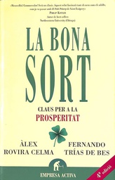 [5231]  La Bona sort : claus de la prosperitat / Fernando Trías de Bes Mingot, Álex Rovira Celma