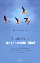 [5347] Elogio de la responsabilidad : un valor que transforma nuestros vínculos y da sentido a nuestra vida / Sergio Sinay