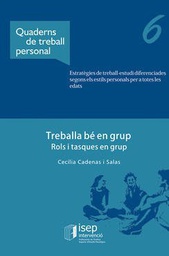 [5880] Treballa bé en grup : rols i tasques en grup / Cecília Cadenas Salas 