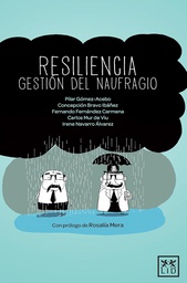 [5898] Resiliencia : gestión del naufragio / Pilar Gómez-Acebo, Concepción Bravo, Fernando Fernández Carmena, [et al.]