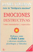 [6268] Emociones destructivas : cómo entenderlas y superarlas : diálogos entre el Dalai Lama y diversos científicos, psicólogos y filósofos / Daniel Goleman, con la colaboración de Richard J. Davidson ... [et al.] ; traducción del inglés de David González Raga y Fernando Mora 