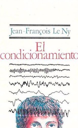 [6360] El Condicionamiento / Jean-François Le Ny