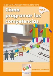 [6784] Enseñar y aprender por competencias : José Ramiro Viso Alonso cómo programar las competencias : vol. II /