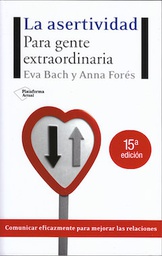 [6866] La Asertividad: para gente extraordinaria / Eva Bach y Anna Forés