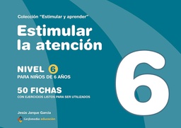 [6948] Estimular la atención : 50 fichas con ejercicios listos para ser utilizados : nivel 6 para niños de 6 años / [Jesús Jarque García]