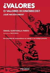 [6995] ¿Valores o valores económicos?: ¿qué necesitamos? / Ismael Quintanilla Pardo ; [ilustrado por Paco Roca]