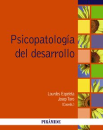 [7066] Psicopatología del desarrollo / coordinadores Lourdes Ezpeleta, Josep Toro