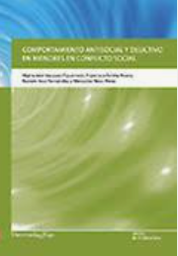 [7147] Comportamiento antisocial y delictivo de los menores en conflicto social / María José Vázquez Figueiredo, Francisca Fariña Rivera, Ramón Arce Fernández, Mercedes Novo Pérez