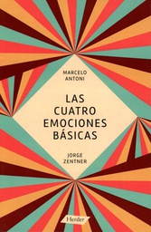 [7233] Las Cuatro emociones básicas / Marcelo Antoni, Jorge Zentner