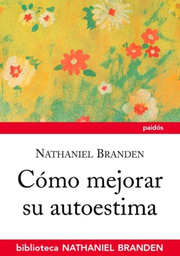 [7339] Cómo mejorar su autoestima / Nathaniel Branden