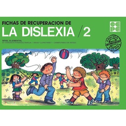 [7366] Fichas de recuperacion de la dislexia : nivel elemental / Fernanda Fernandez Baroja, Ana Maria Llopis Paret, Carmen Pablo de Riesgo