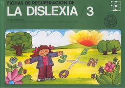 [7367] Fichas de recuperacion de la dislexia : nivel escolar / Fernanda Fernandez Baroja, Ana Maria Llopis Paret, Carmen Pablo de Riesgo 