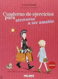 [7427] Cuaderno de ejercicios para atreverse a ser amable / Arnaud Soutif ; ilustraciones: Cléo Wehrlin ; [traducción: Josep Carles Laínez]