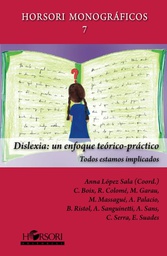 [7474] Dislexia : un enfoque teórico-práctico : todos estamos implicados / Anna López Sala (coord.) ; Roser Colomé...[et.al.] 