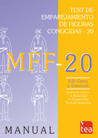 [7498] MFF-20 : test de emparejamiento de figuras conocidas 20 : manual / E.D. Cairns y J. Cammock ; adaptación española: G. Buela-Casal, H. Carretero-Dios y M. De los Santos Roig