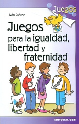 [7616] Juegos para la igualdad, libertad y fraternidad Iván Suárez Parades