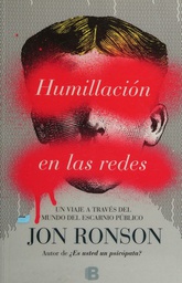 [7696] Humillación en las redes / Jon Ronson ; traducción de Carlos Abreu