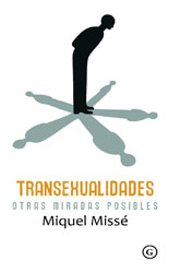 [7744] Transexualidades : otras miradas posibles / Miquel Missé