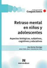 [8739] Retraso mental en niños y adolescentes :|baspectos biológicos, subjetivos, cognitivos y educativos / Ana Karina Hormigo, Jaime Tallis, Ana E. Esterkind de Chein