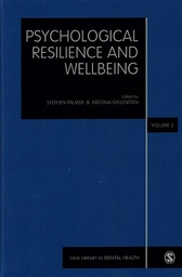 [8773] Psychological resilience and wellbeing : volum II : the measurement of resilience and wellbeing / edited by Stephen Palmer and Kristina Gyllensten