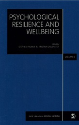 [8774] Psychological resilience and wellbeing ; volum III : the enhancement of resilience and wellbeing / edited by Stephen Palmer and Kristina Gyllensten