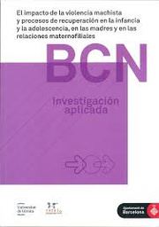 [9005] L'Impacte de la violència masclista i processos de recuperació en la infància i l'adolescència, en les mares i en les relacions maternofilials